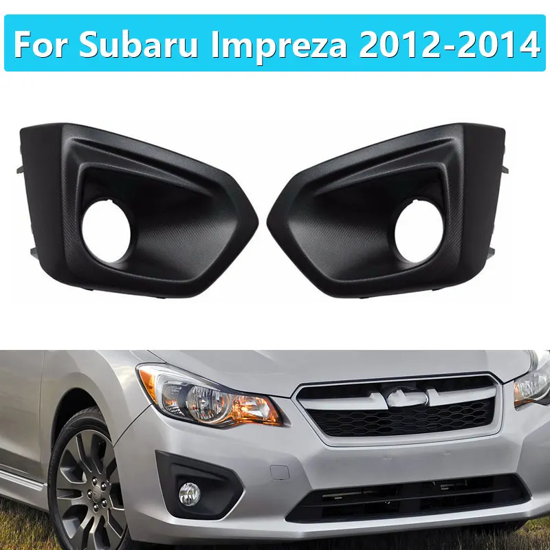 Cubierta antiniebla delantera para Subaru Impreza 2012-2014, parachoques delantero, rejilla antiniebla, marco de lámpara, cubierta de lámpara antiniebla