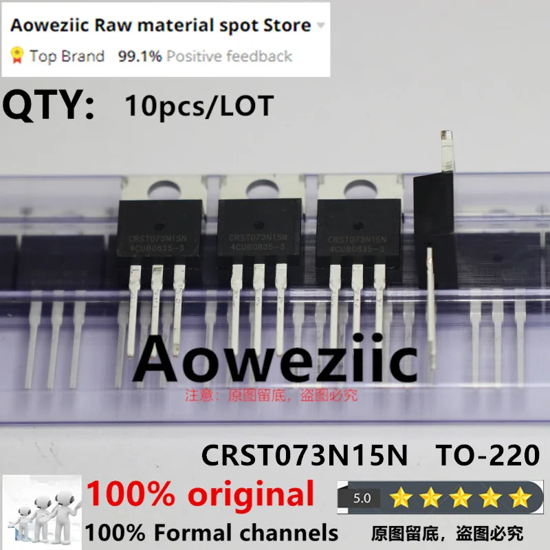 Aoweziic 2022+ 100% nuevo Original CRST073N15N 073N15N TO-220 Canal N MOS FET 150V 160A